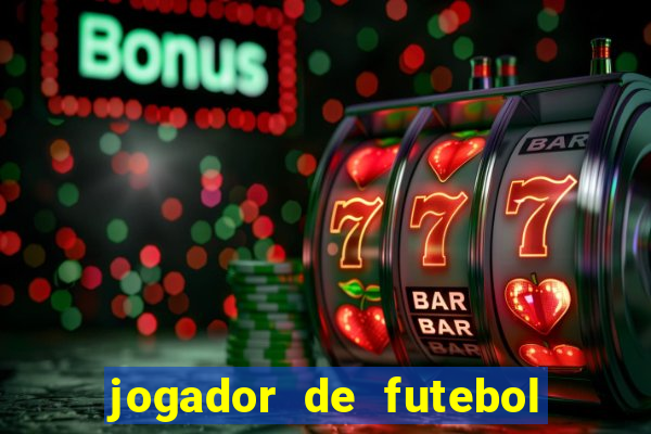 jogador de futebol de pau duro